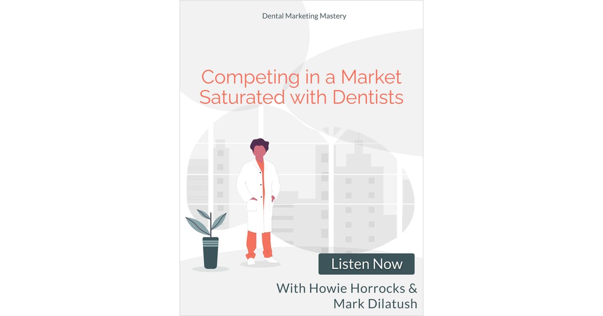 Competing in a Market Saturated with Dentists