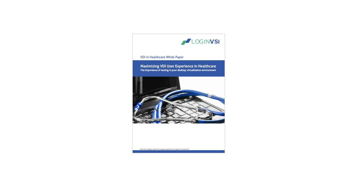 Maximizing VDI User Experience in Healthcare