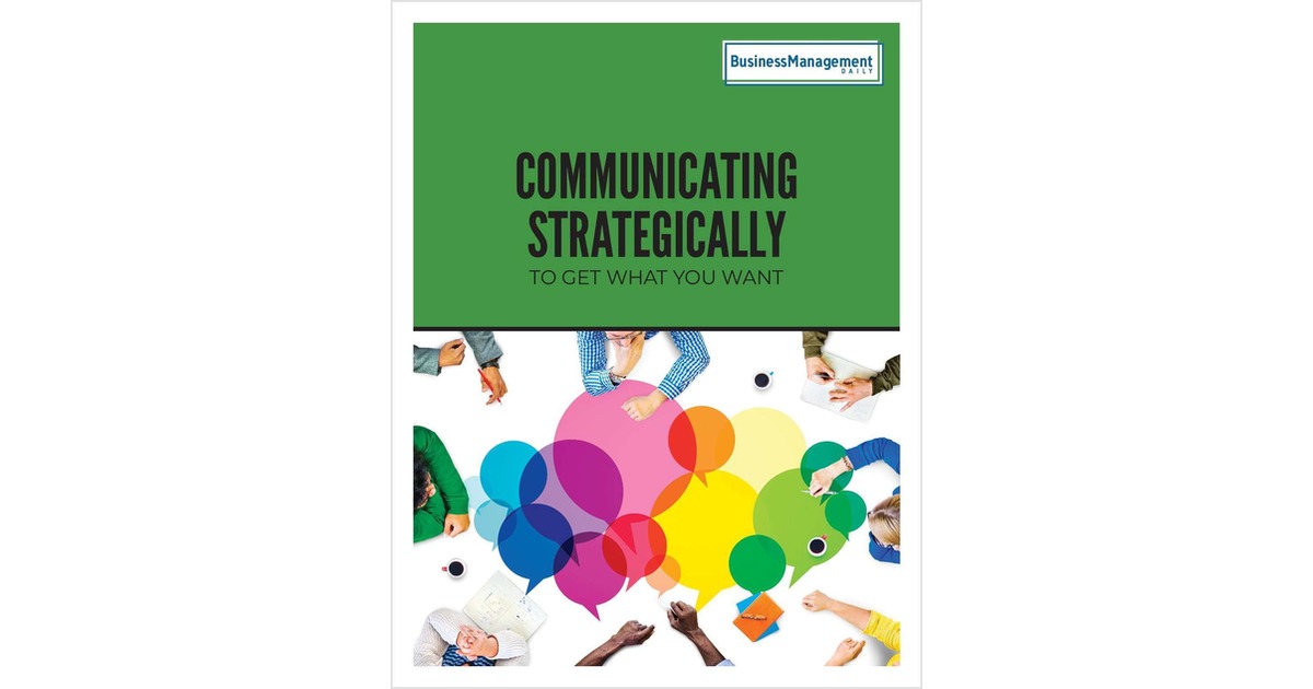 Communicating Strategically to Get What You Want